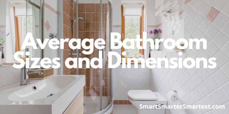 Average Bathroom Sizes and Dimensions