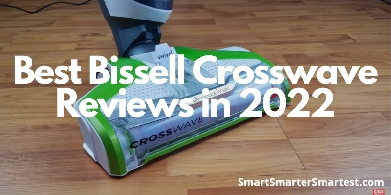 Best Bissell Crosswave Reviews in 2022