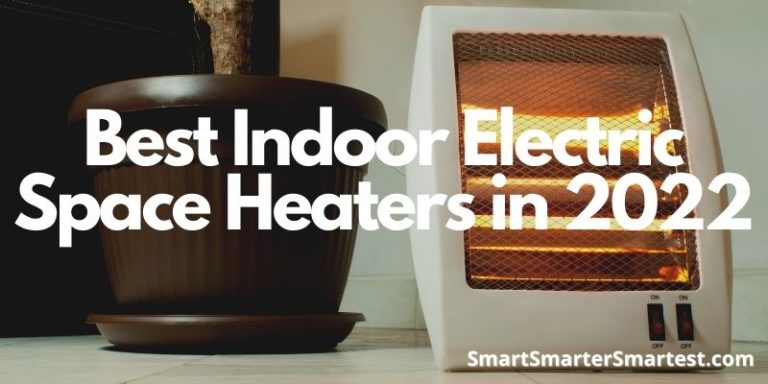 Best Indoor Electric Space Heaters in 2022