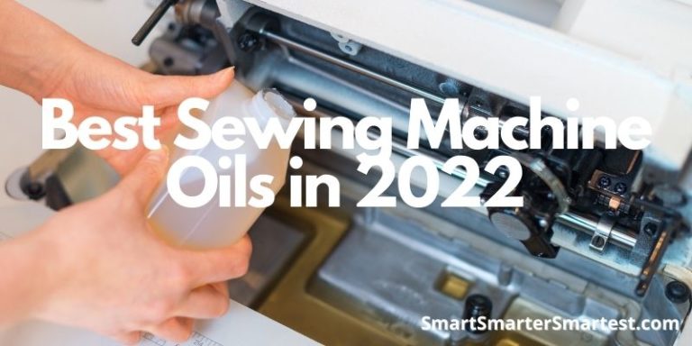 Best Sewing Machine Oils in 2022