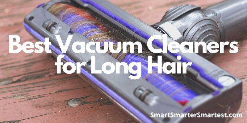 Best Vacuum Cleaners for Long Hair