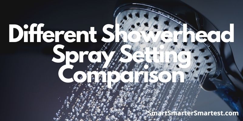 Different Showerhead Spray Setting Comparison