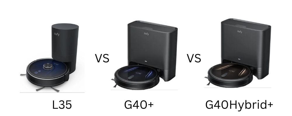 Eufy RoboVac L35 vs. G40+ vs G40Hybrid+