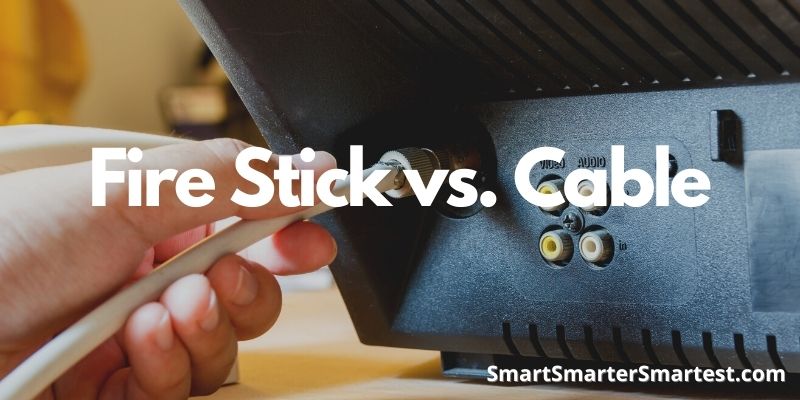 Fire Stick vs. Cable