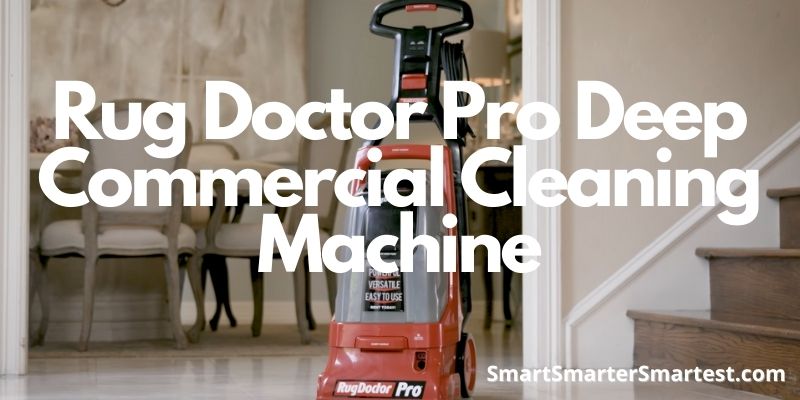 Rug Doctor Pro Deep Commercial Cleaning Machine