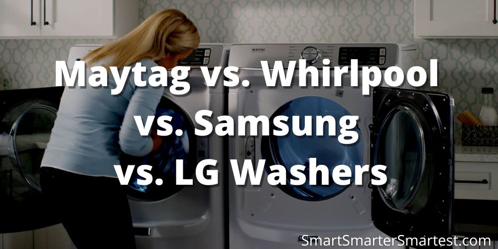 Maytag vs. Whirlpool vs. Samsung vs. LG Washers