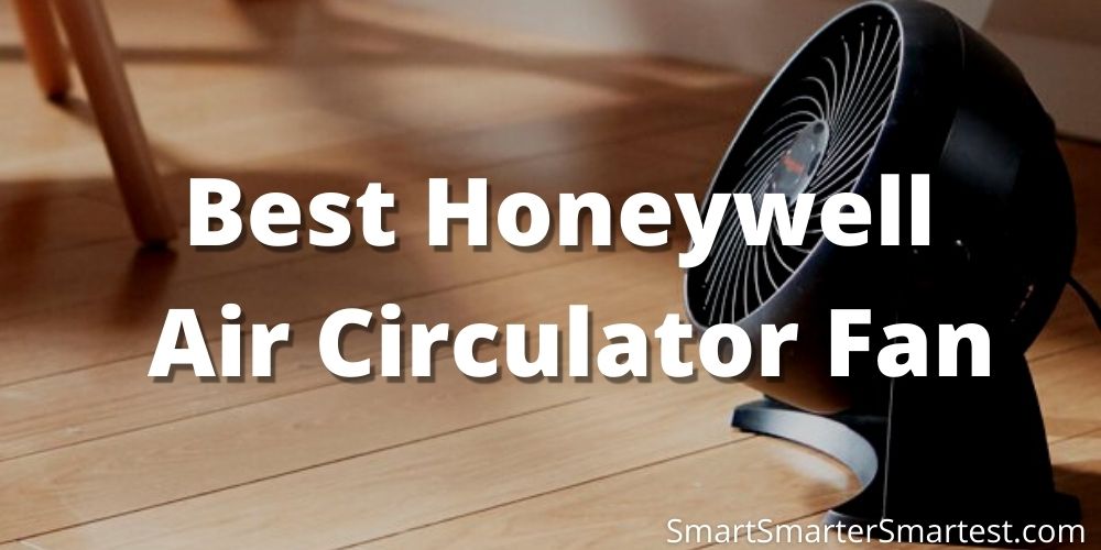 Best Honeywell air circulator fans