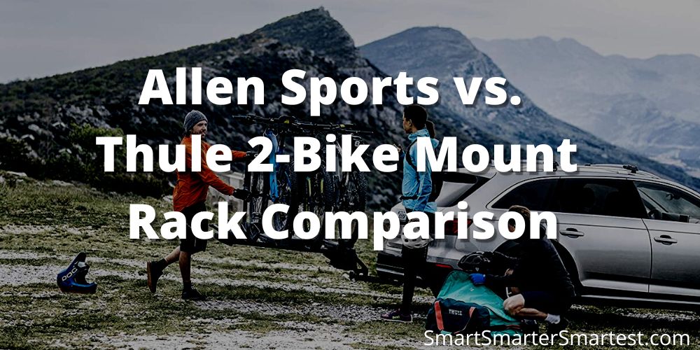 Allen Sports vs. Thule 2-Bike Mount Rack Comparison
