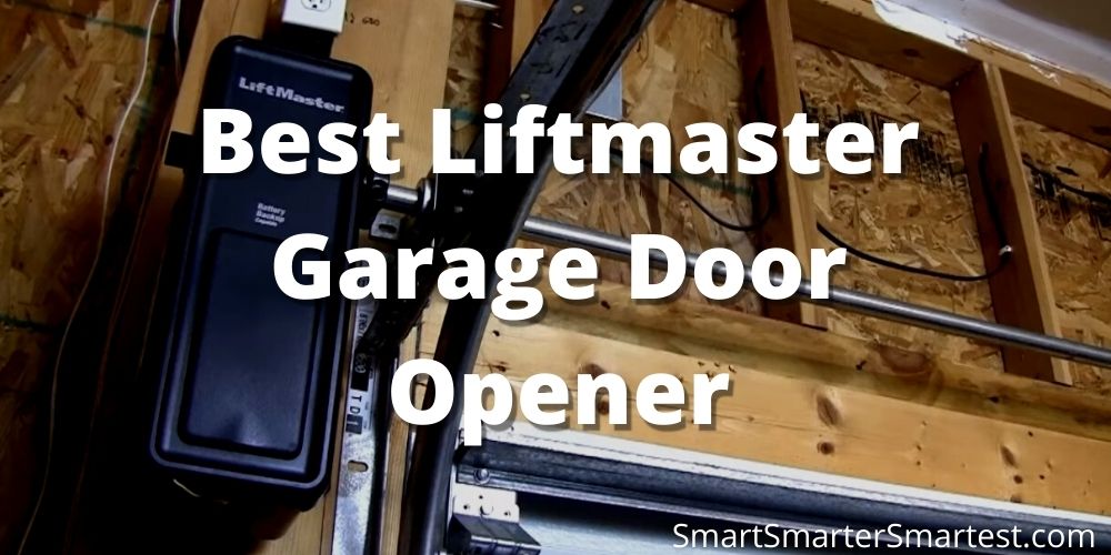 Best Liftmaster Garage Door Opener