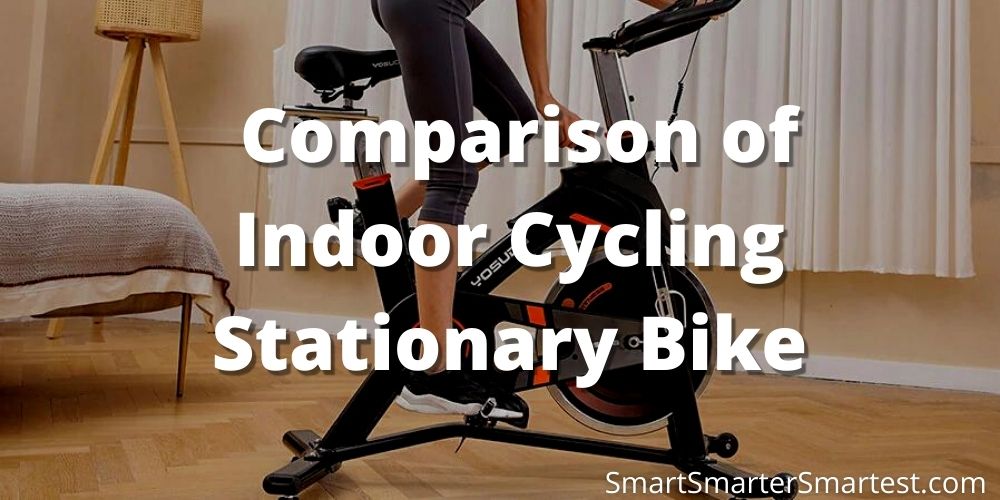 Comparison of Indoor Cycling Stationary Bike