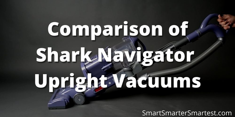 Shark Navigator upright vacuums comparison