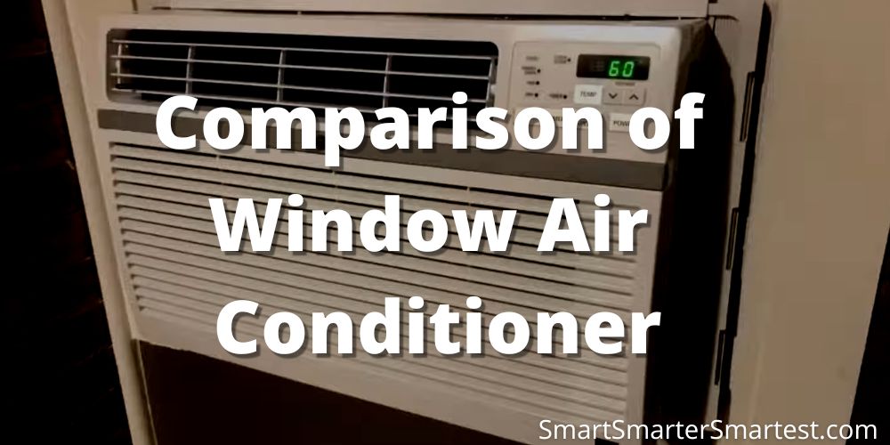Comparison of Window Air Conditioner