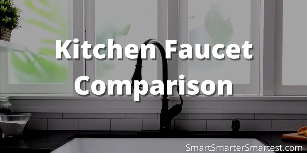 Kitchen Faucet Comparison