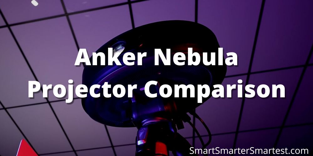 Comparison of Anker Nebula Projector
