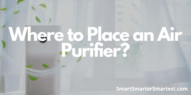 Where to Place an Air Purifier?